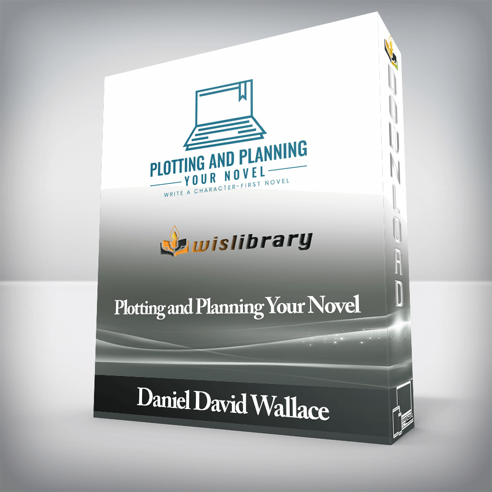 Daniel David Wallace - Plotting and Planning Your Novel