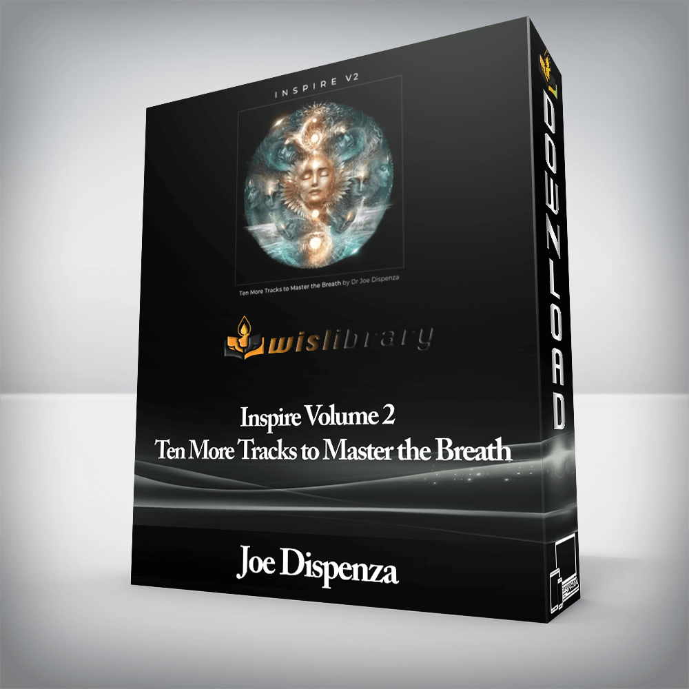 Joe Dispenza - Inspire Volume 2 - Ten More Tracks to Master the Breath