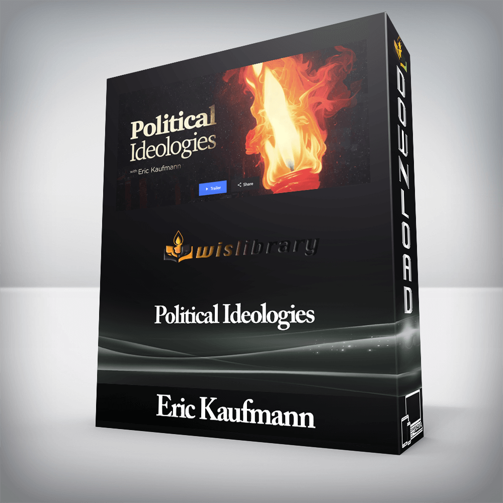 Peterson Academy - Eric Kaufmann - Political Ideologies