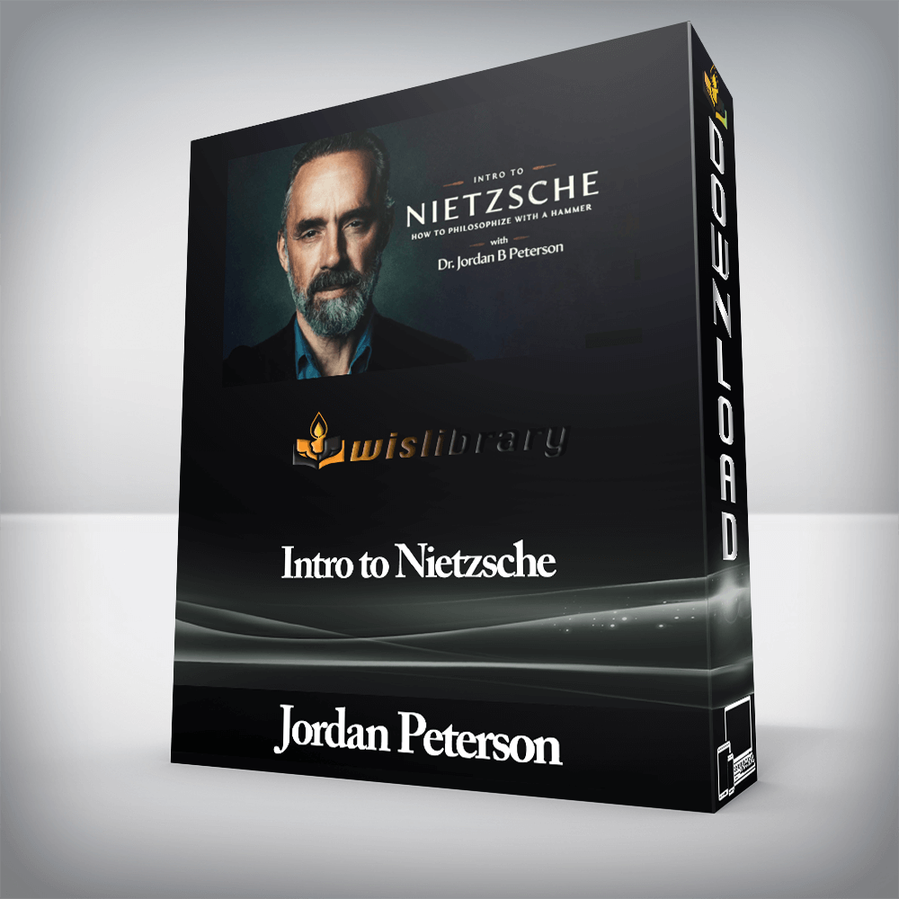 Peterson Academy - Jordan Peterson - Intro to Nietzsche