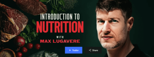 Peterson Academy - Max Lugavere - Intro to Nutrition