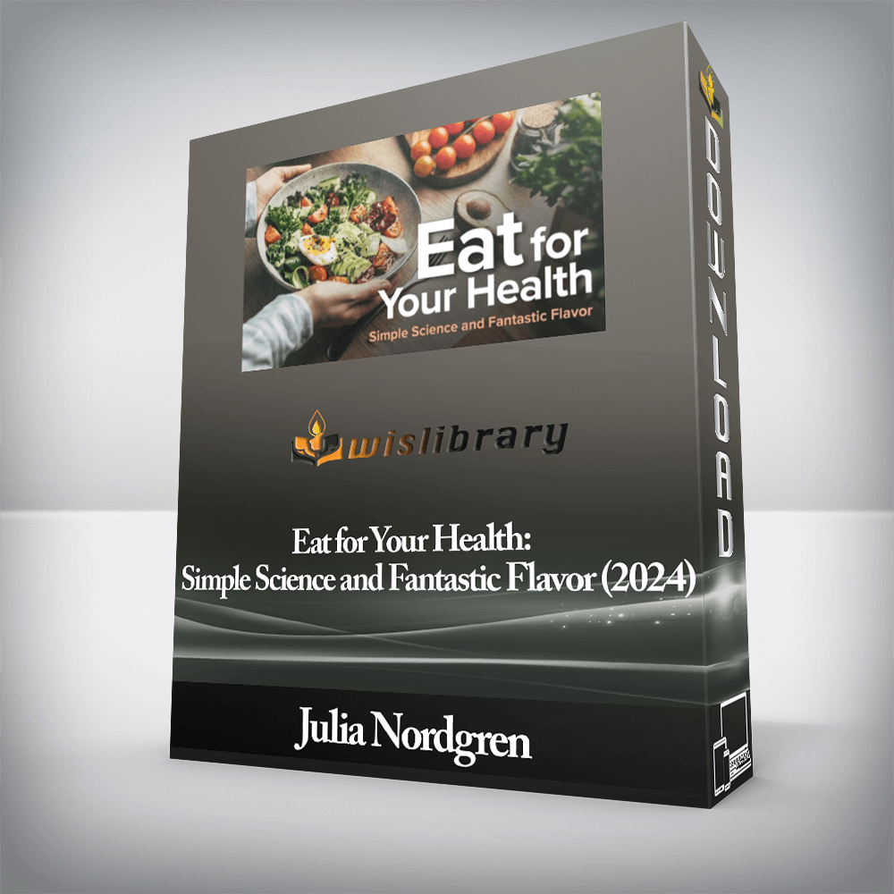 The Great Courses - Julia Nordgren - Eat for Your Health: Simple Science and Fantastic Flavor (2024)