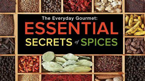 Bill Briwa - The Everyday Gourmet - Essential Secrets of Spices in Cooking