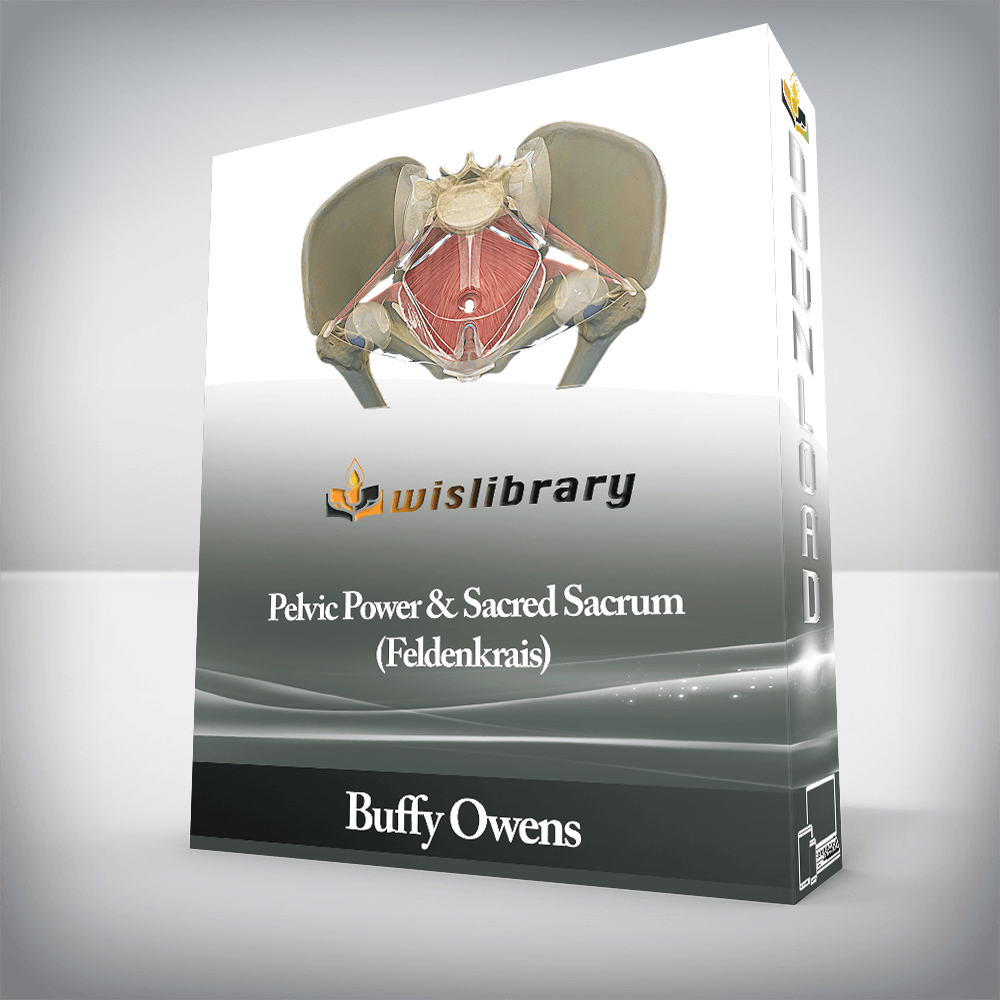 Buffy Owens - Pelvic Power & Sacred Sacrum (Feldenkrais)