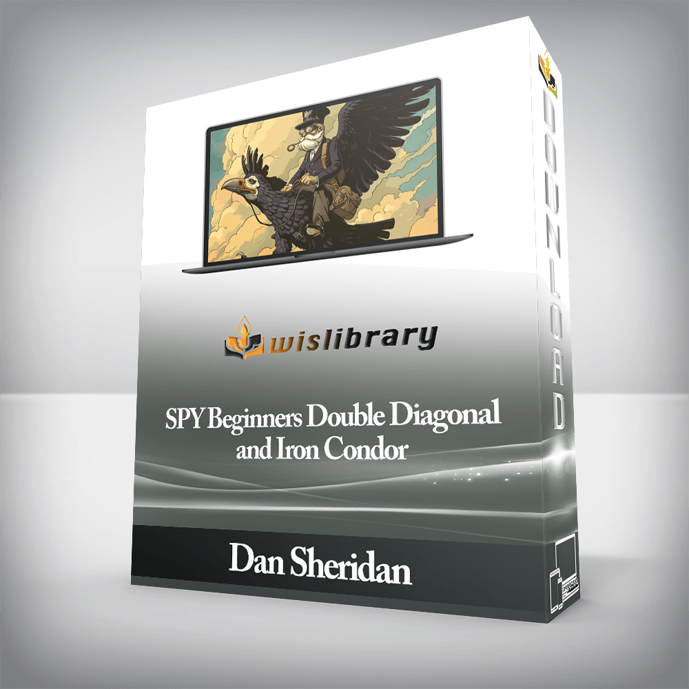 Dan Sheridan - SPY Beginners Double Diagonal and Iron Condor