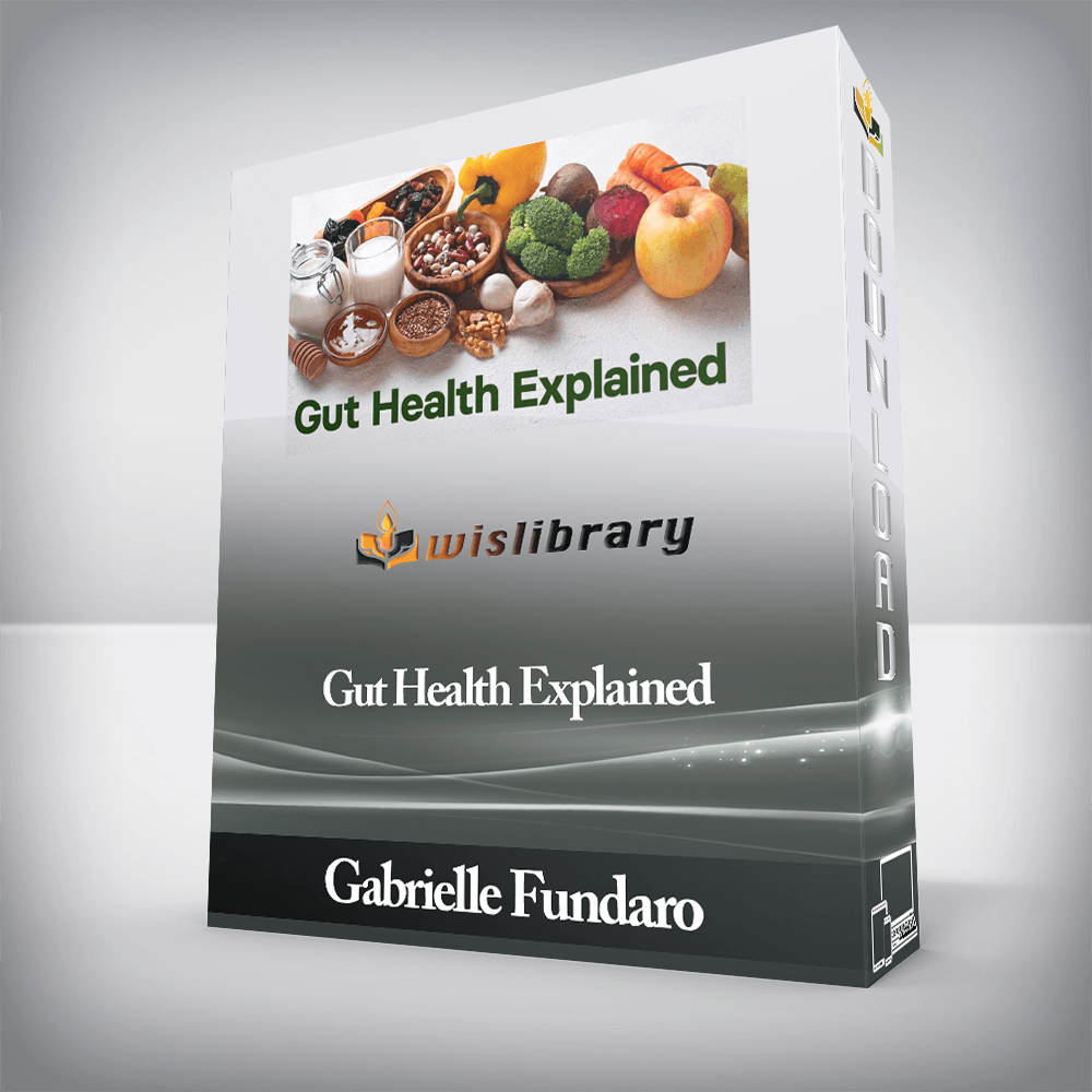 Gabrielle Fundaro - Gut Health Explained