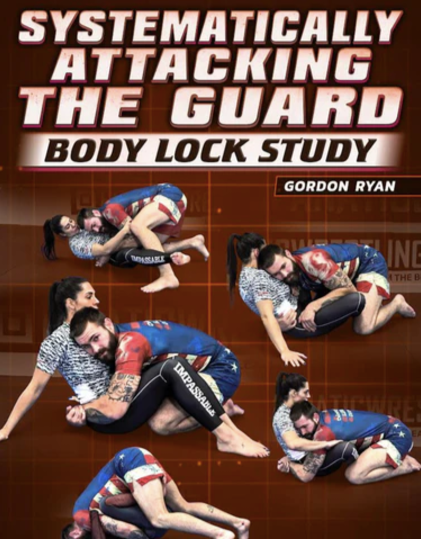 Gordon Ryan - Systematically Attacking the Guard. Body Lock Study