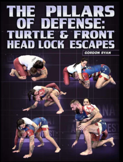 Gordon Ryan - The Pillars of Defense: Turtle & Front Headlock Escapes