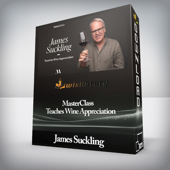 James Suckling - MasterClass - Teaches Wine Appreciation