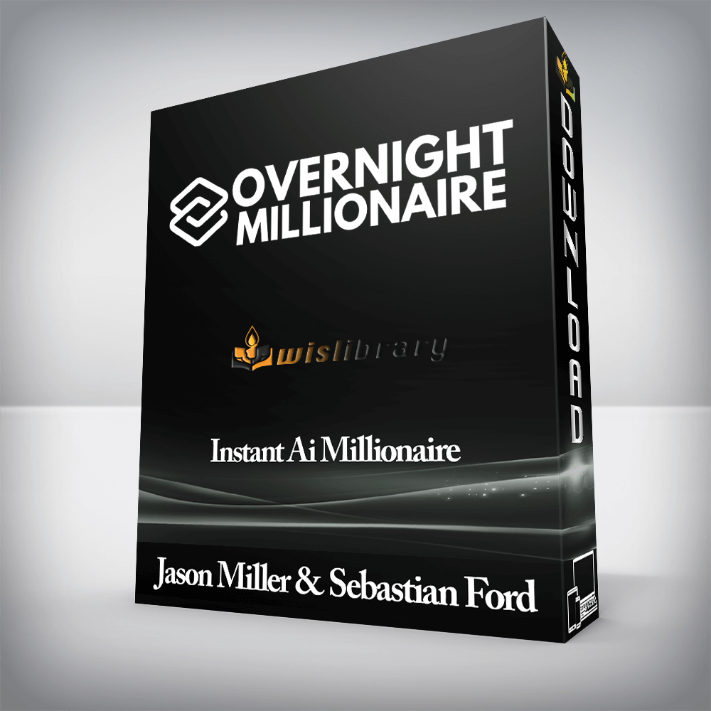 Jason Miller and Sebastian Ford – Instant Ai Millionaire