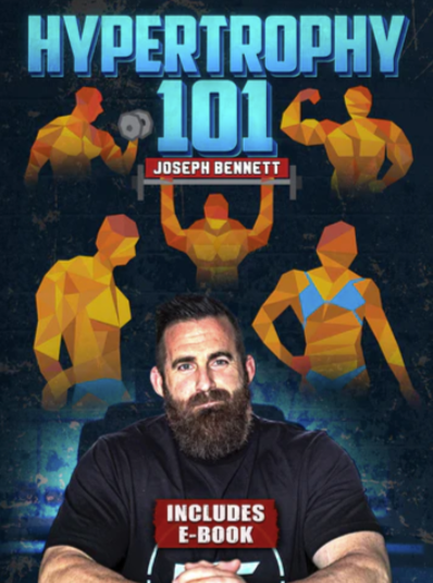 Joseph Bennett - Hypertrophy 101