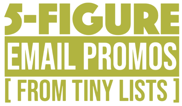 Justin Goff - 5-Figure Email Promos From Tiny Lists