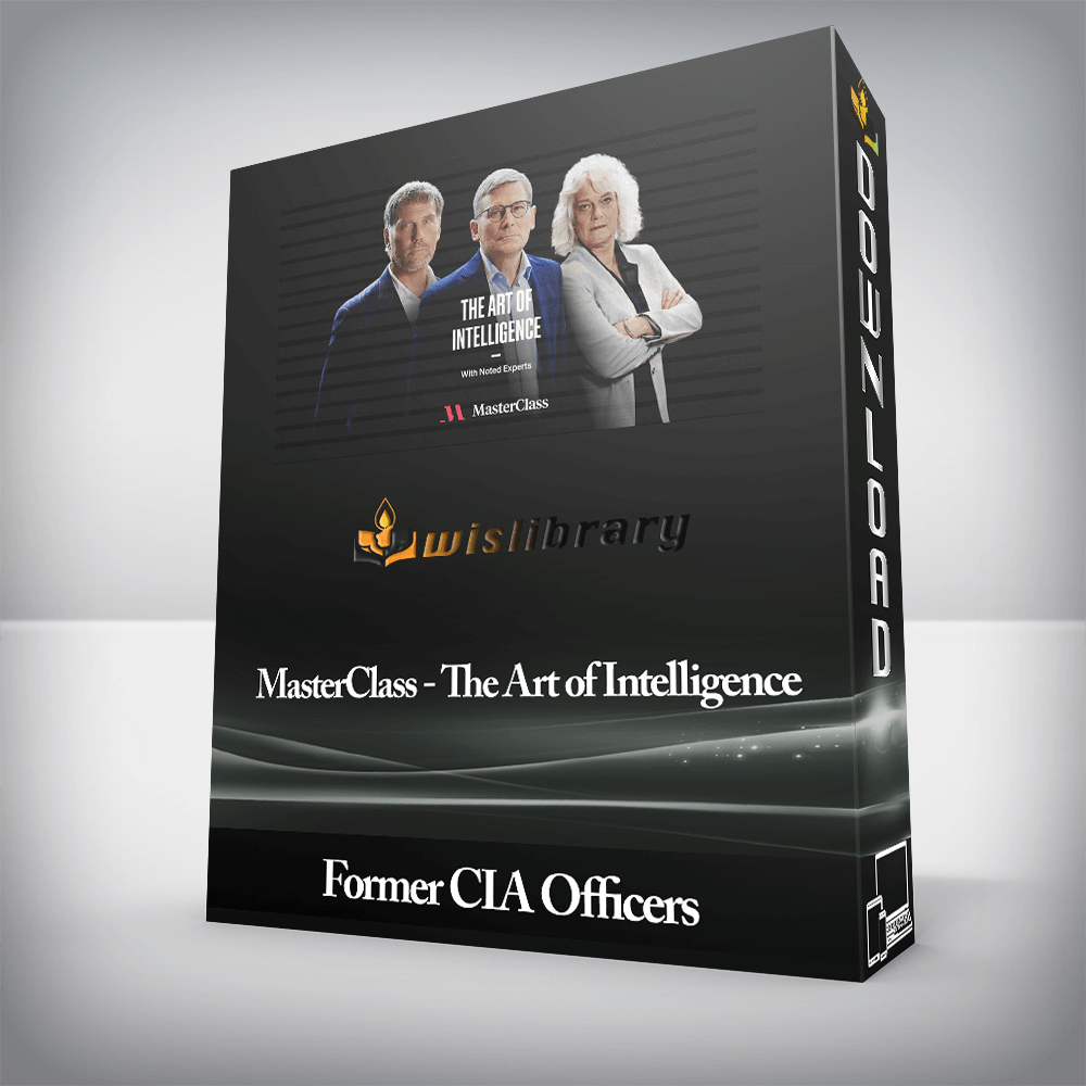 MasterClass - The Art of Intelligence With Former CIA Officers