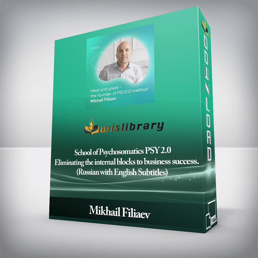 Mikhail Filiaev - School of Psychosomatics PSY 2.0 - Eliminating the internal blocks to business success. (Russian with English Subtitles)