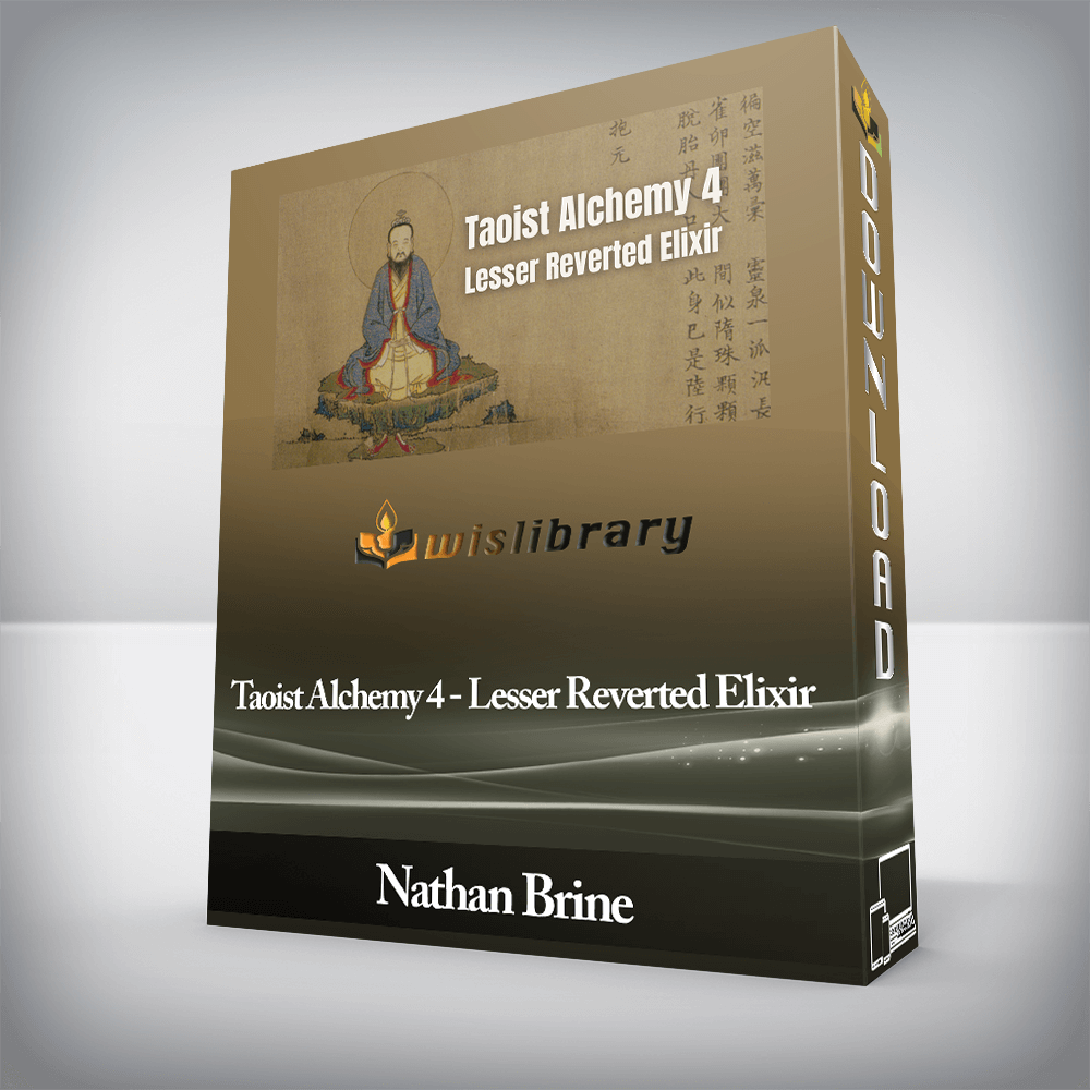 Nathan Brine - Taoist Alchemy 4 - Lesser Reverted Elixir