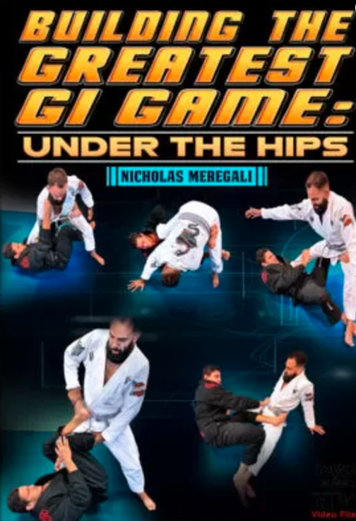 Nicholas Meregali - Building The Greatest Gi Game: Under The Hips