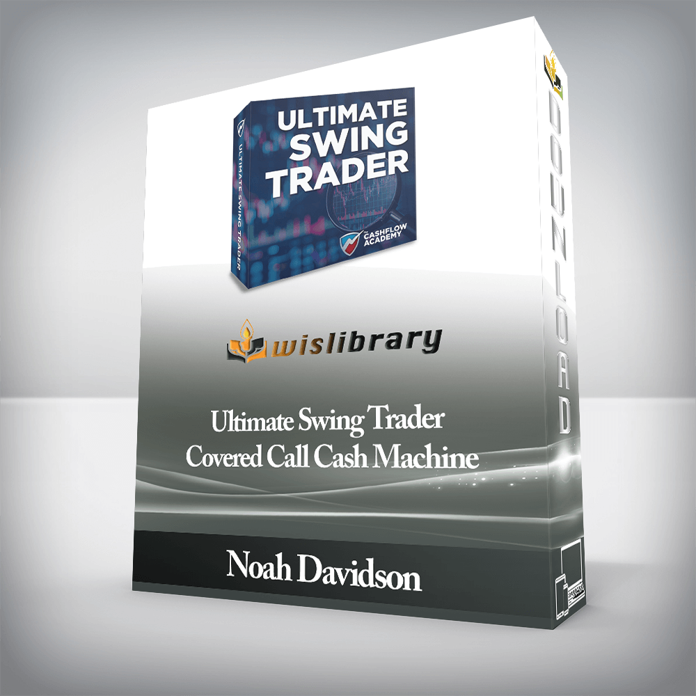 Noah Davidson - Ultimate Swing Trader + Covered Call Cash Machine