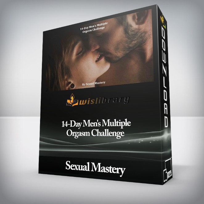 Sexual Mastery - 14-Day Men's Multiple Orgasm Challenge