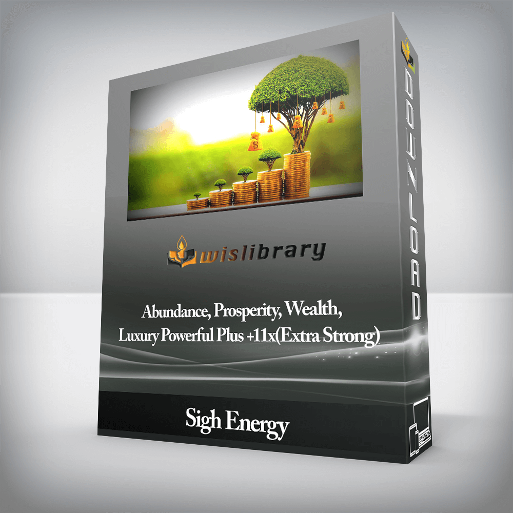 Sigh Energy - Abundance, Prosperity, Wealth, Luxury Powerful Plus +11x(Extra Strong)