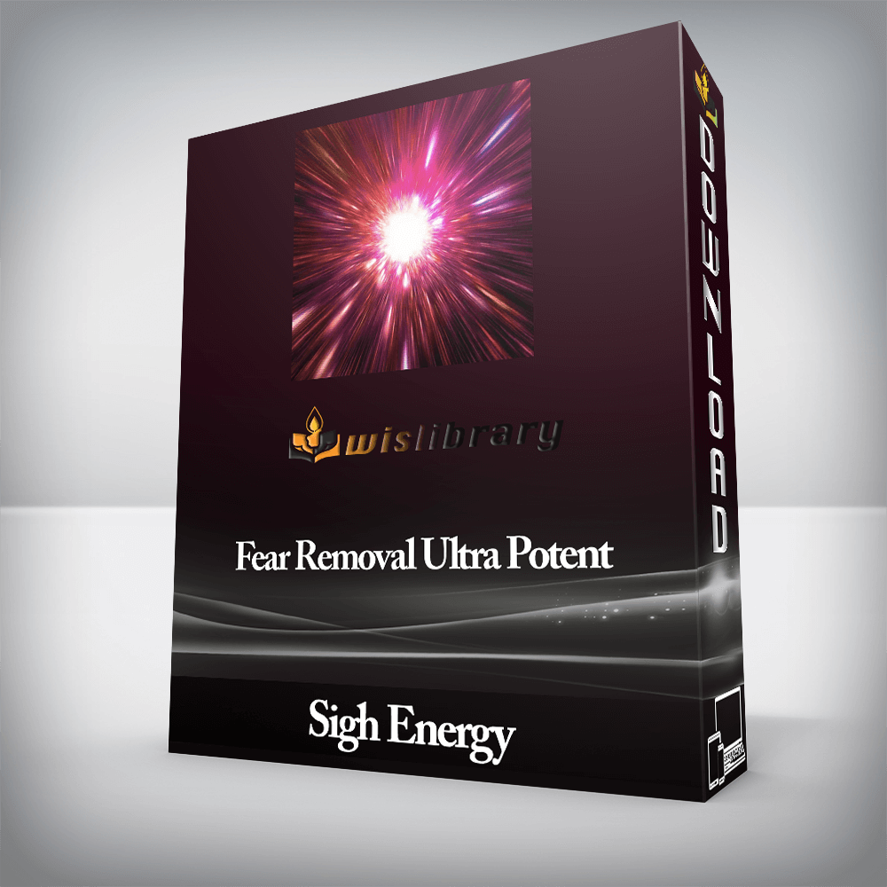 Sigh Energy - Fear Removal Ultra Potent