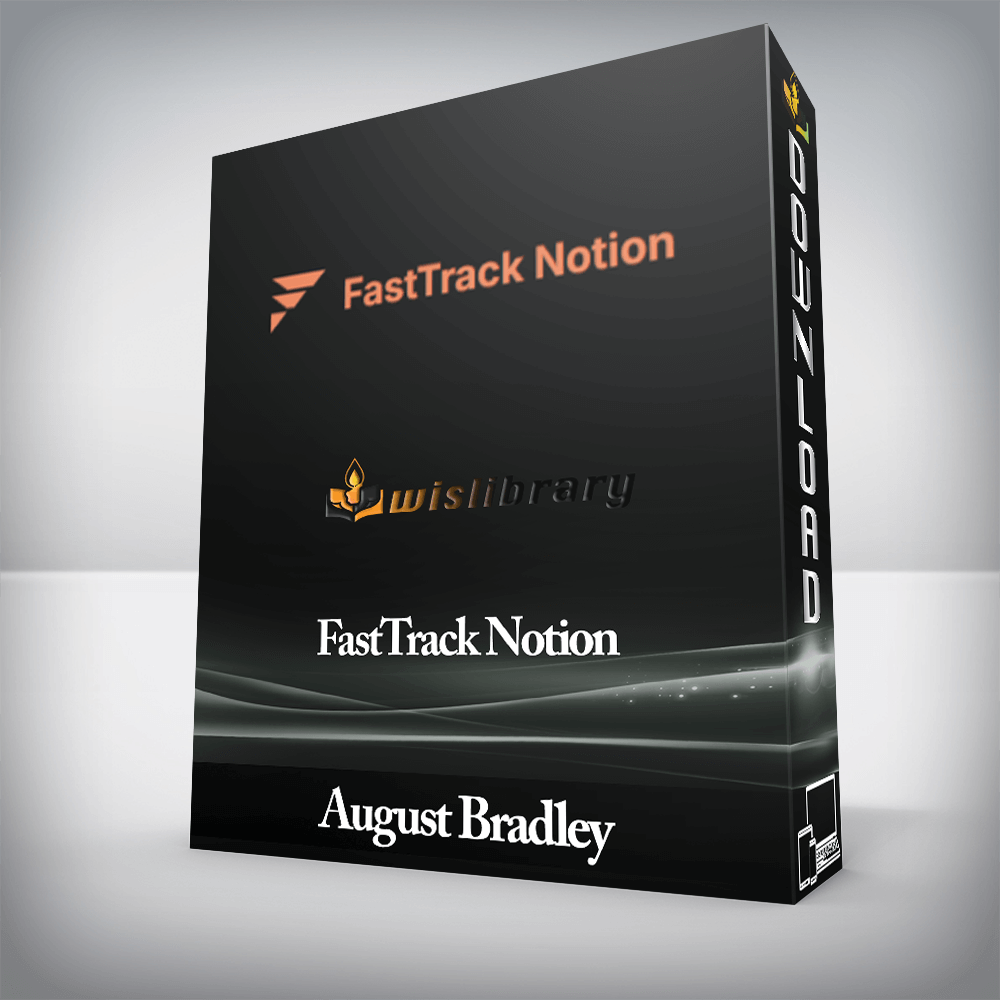 August Bradley - FastTrack Notion