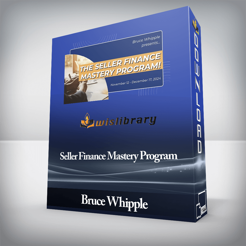 Bruce Whipple - Seller Finance Mastery Program