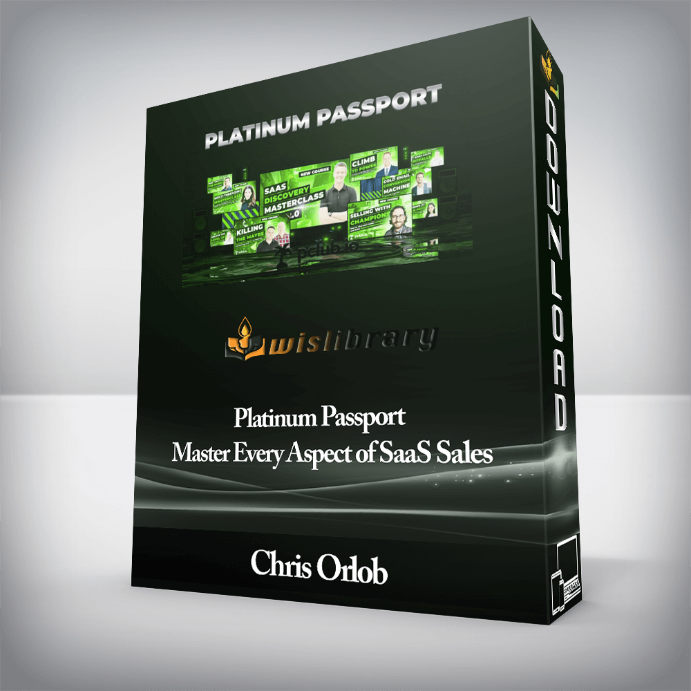 Chris Orlob - Platinum Passport Master Every Aspect of SaaS Sales