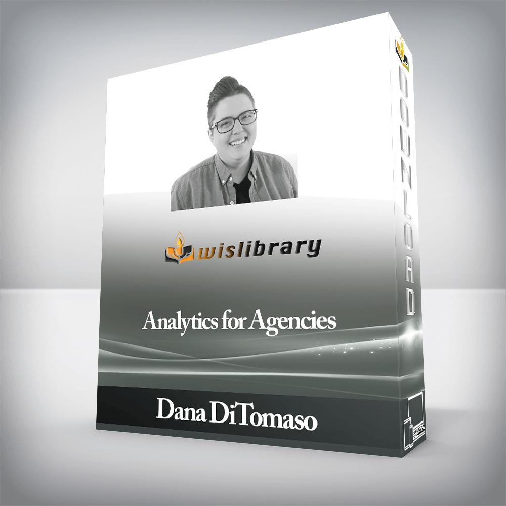 Dana DiTomaso - Analytics for Agencies