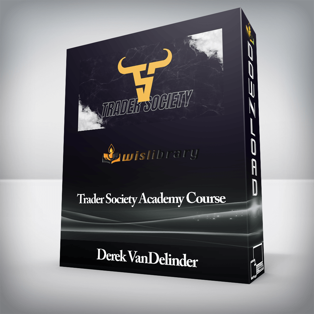 Derek VanDelinder - Trader Society Academy Course