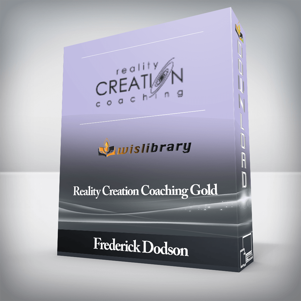 Frederick Dodson - Reality Creation Coaching Gold