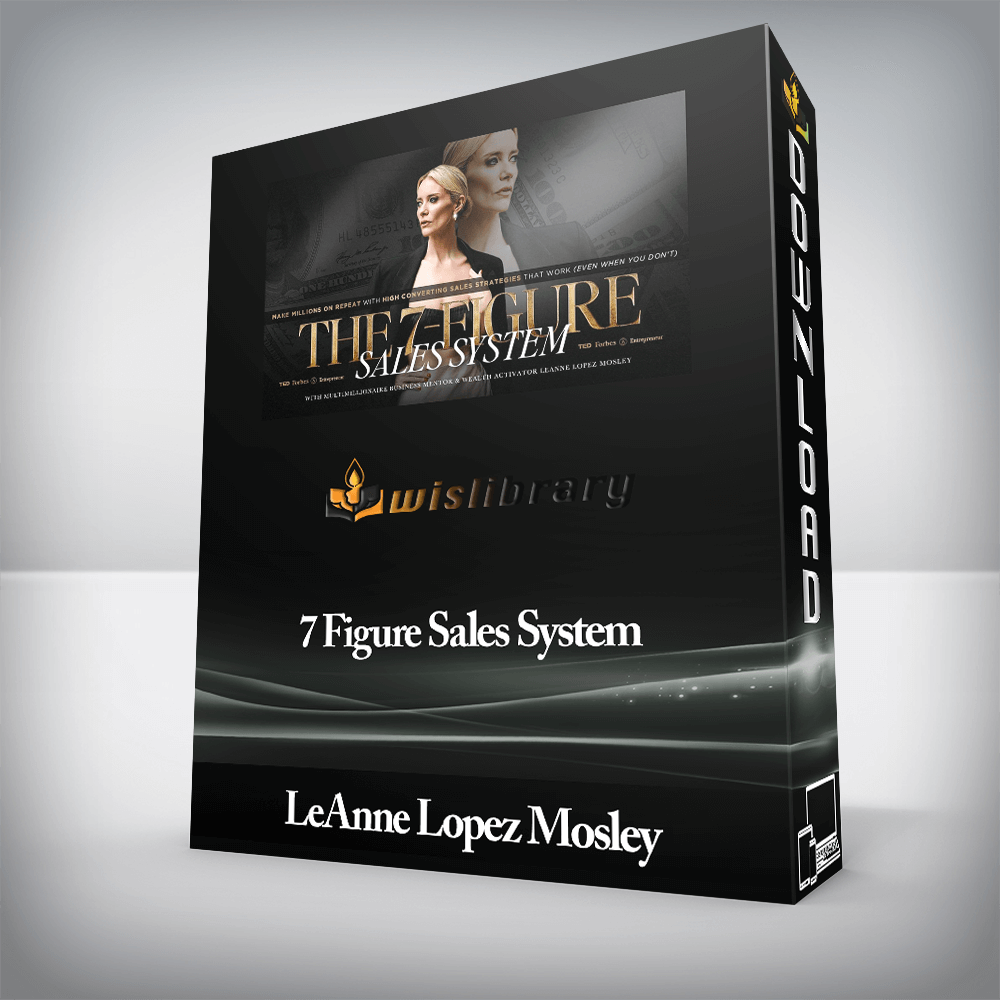 LeAnne Lopez Mosley - 7 Figure Sales System