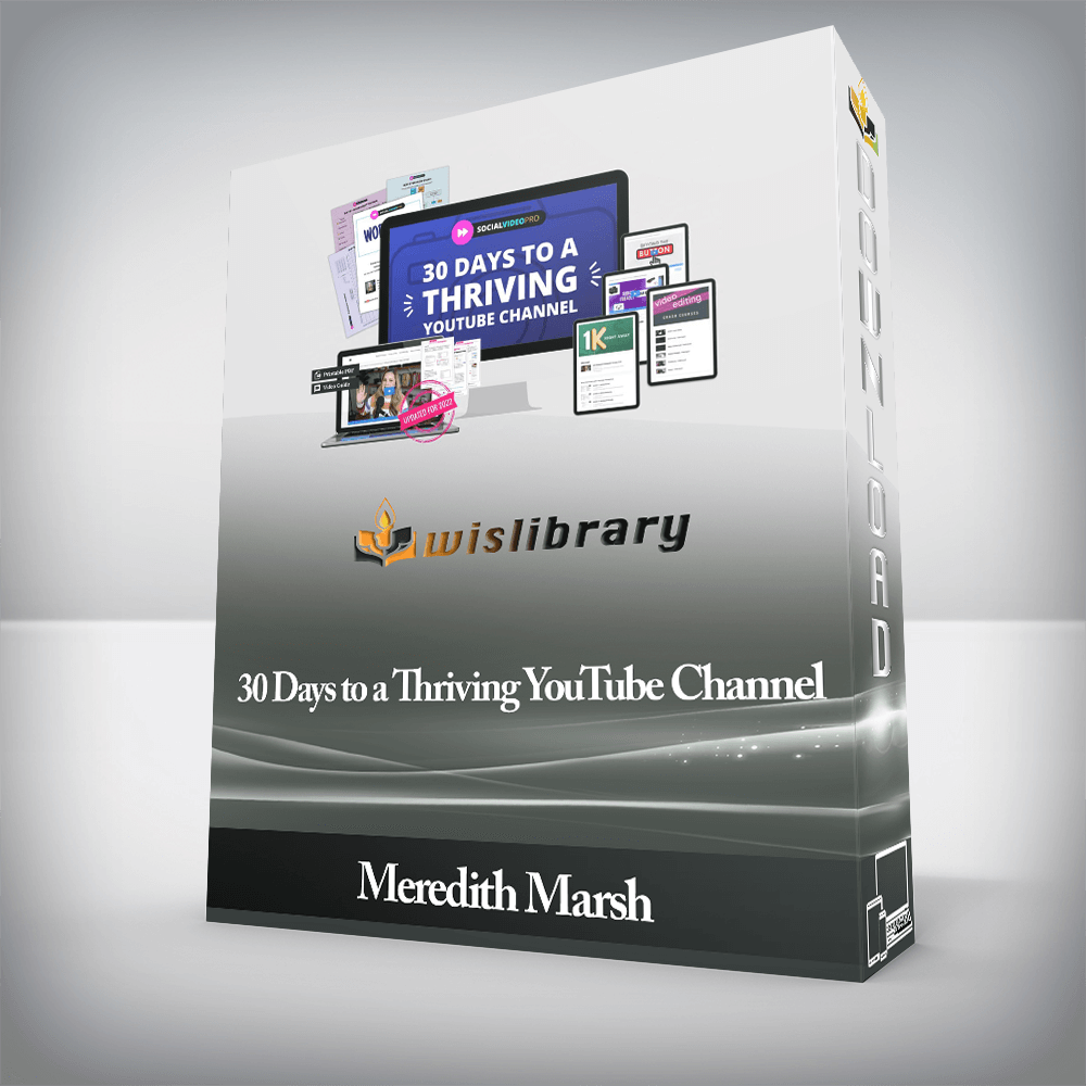 Meredith Marsh - 30 Days to a Thriving YouTube Channel