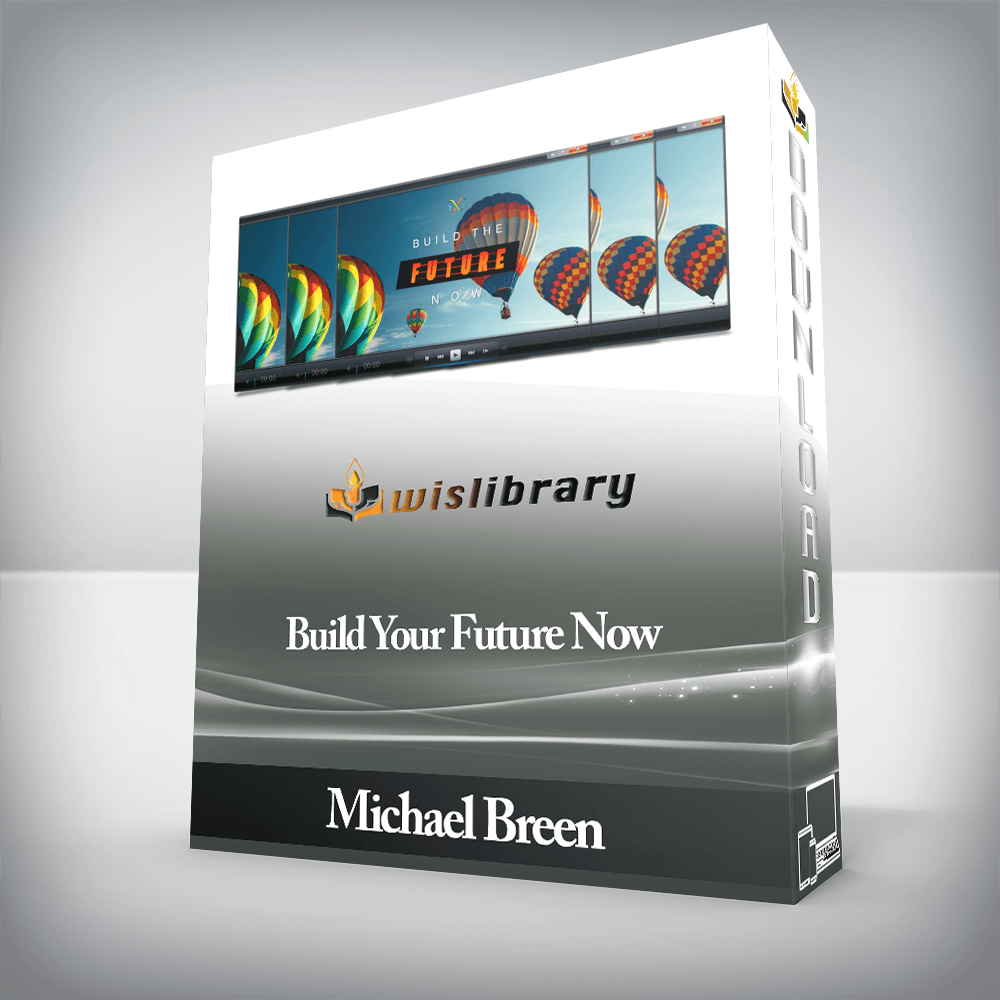 Michael Breen - Build Your Future Now