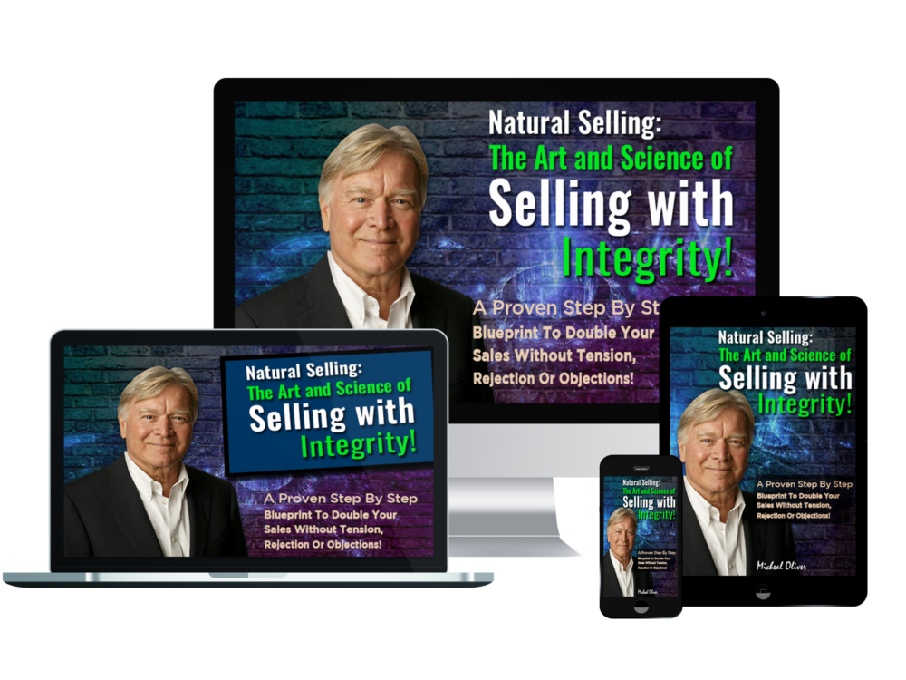 Michael Oliver - The Art & Science Of Selling With Integrity!