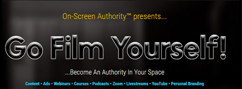 On-Screen Authority - Go Film Yourself