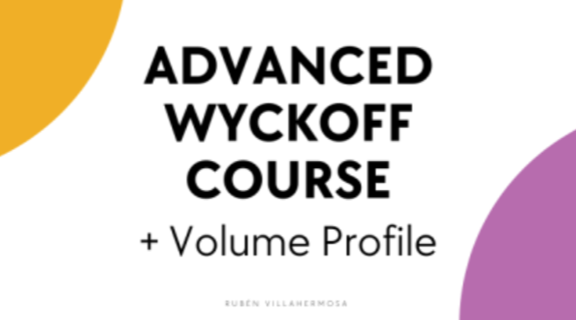 Ruben Villahermosa - Advanced Wyckoff Course + Volume Profile