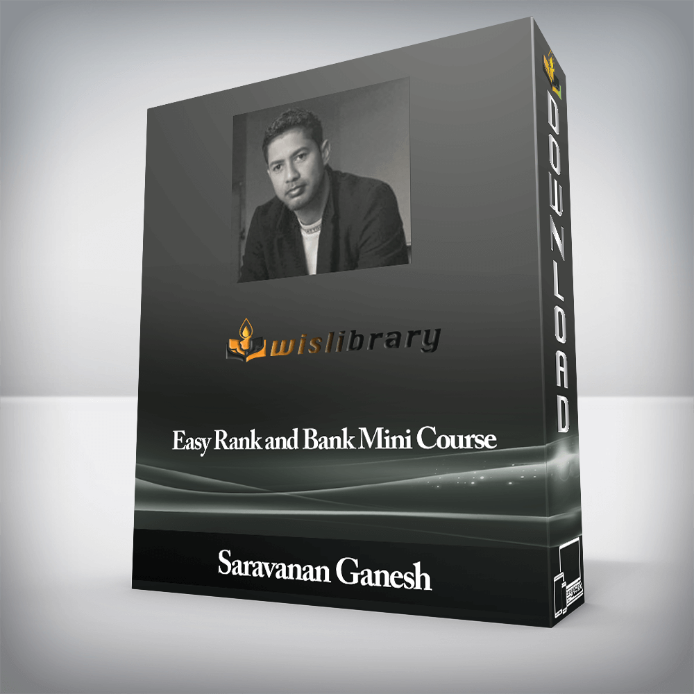 Saravanan Ganesh - Easy Rank and Bank Mini Course