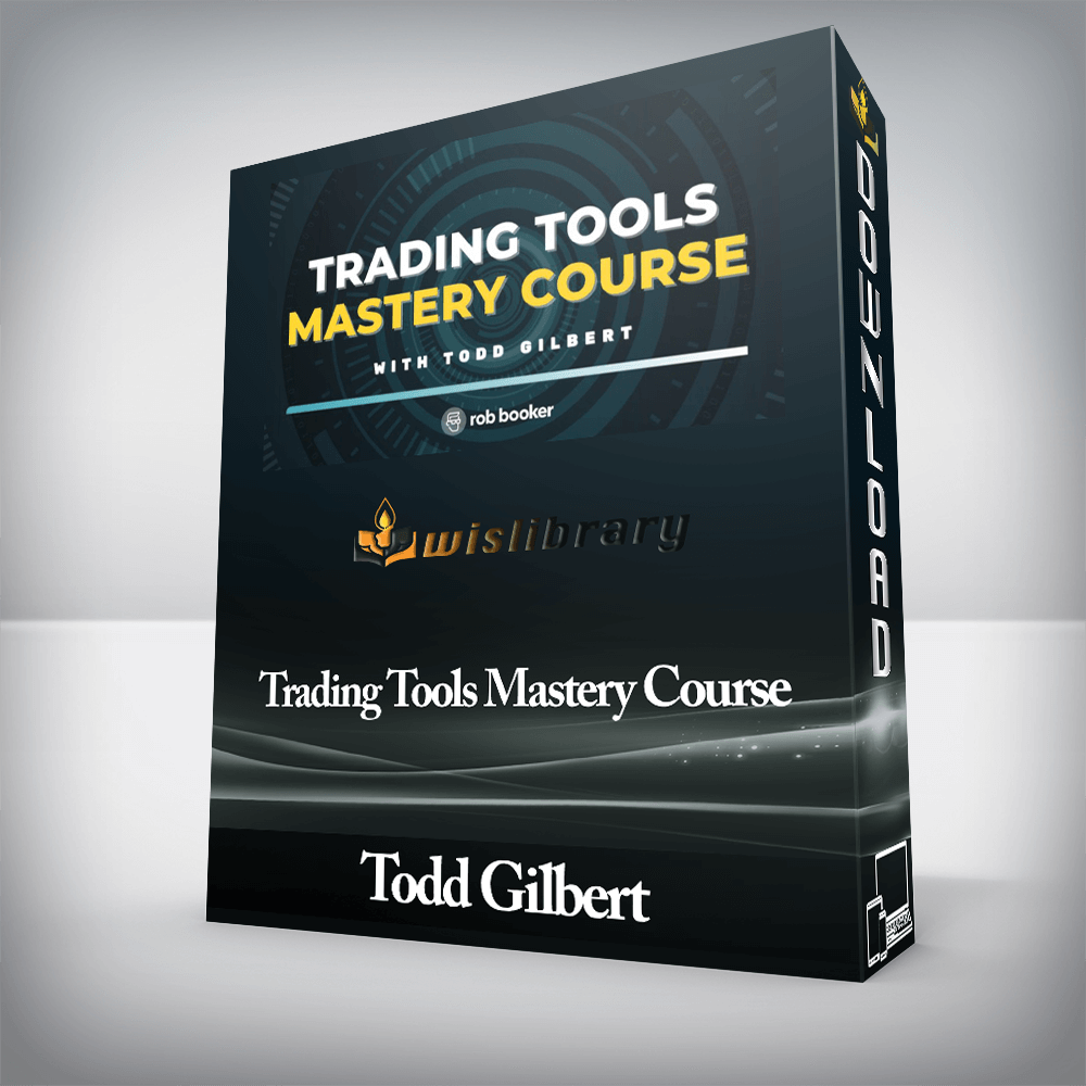 Todd Gilbert - Trading Tools Mastery Course