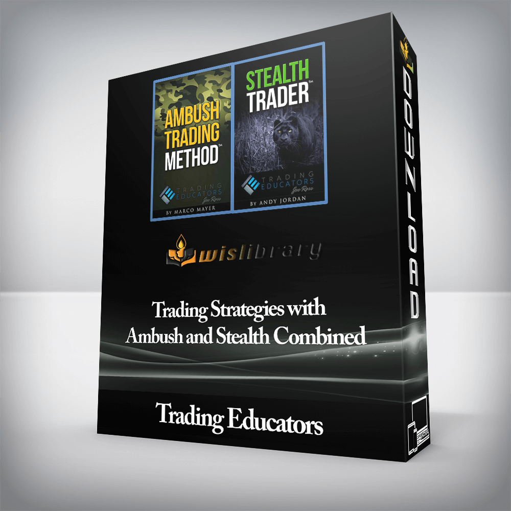 Trading Educators - Trading Strategies with Ambush and Stealth Combined