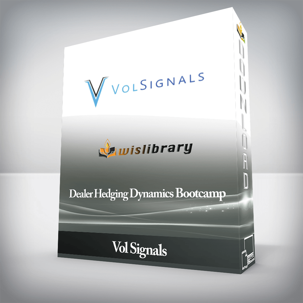 Vol Signals - Dealer Hedging Dynamics Bootcamp