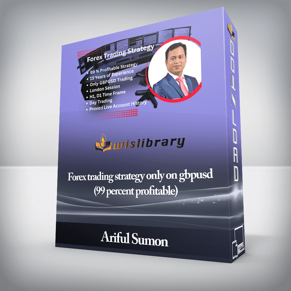 Ariful Sumon - Forex trading strategy only on gbpusd (99 percent profitable)