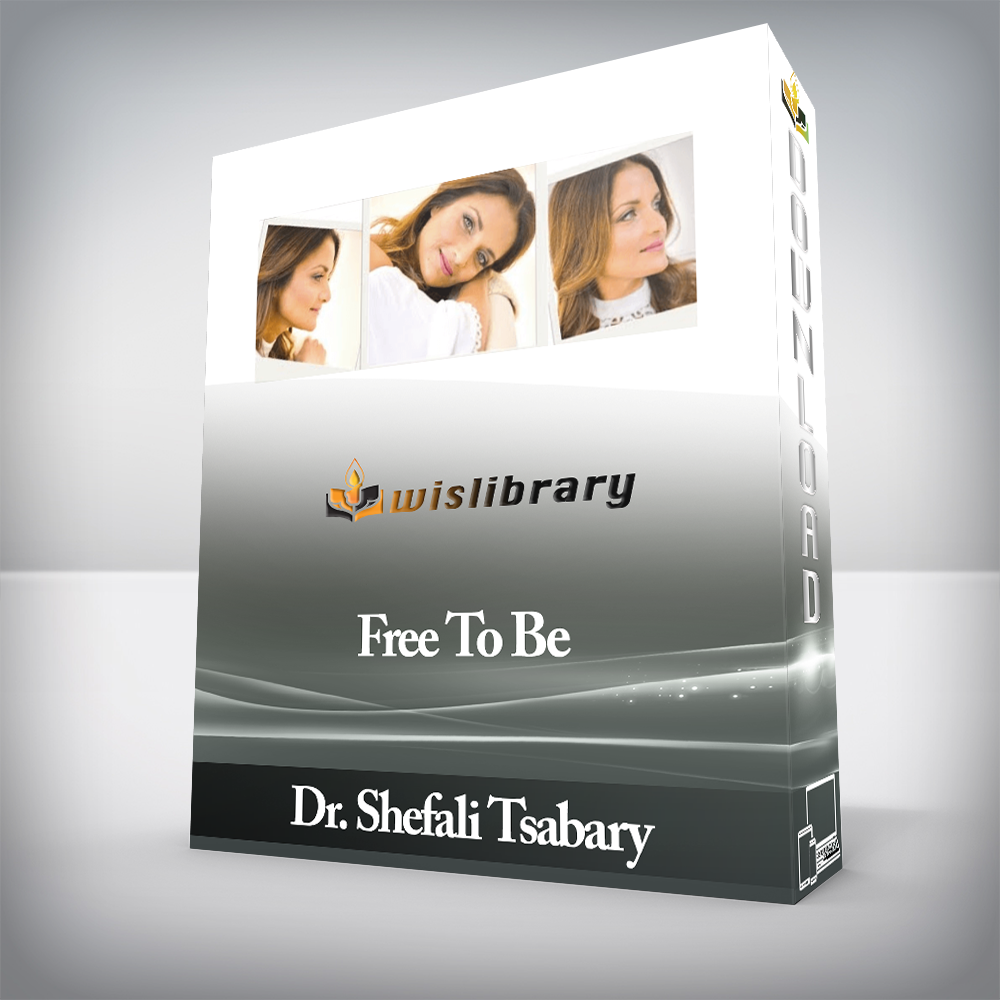 Dr. Shefali Tsabary - Free To Be