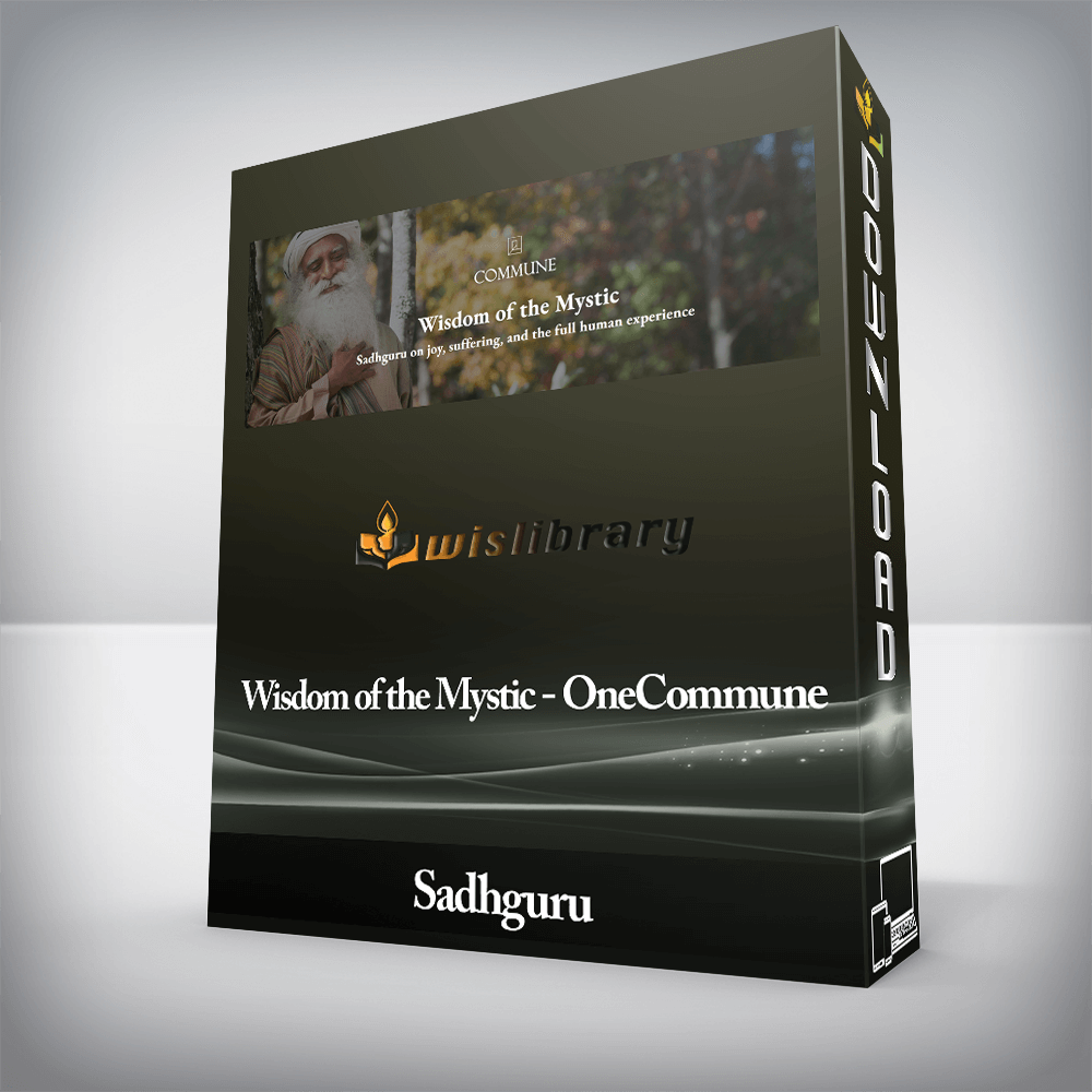 Sadhguru - Wisdom of the Mystic - OneCommune