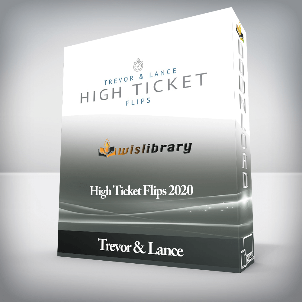 Trevor & Lance - High Ticket Flips 2020