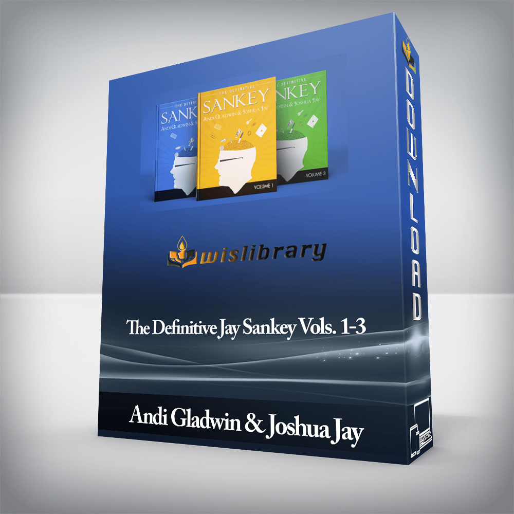 Andi Gladwin & Joshua Jay - The Definitive Jay Sankey Vols. 1-3