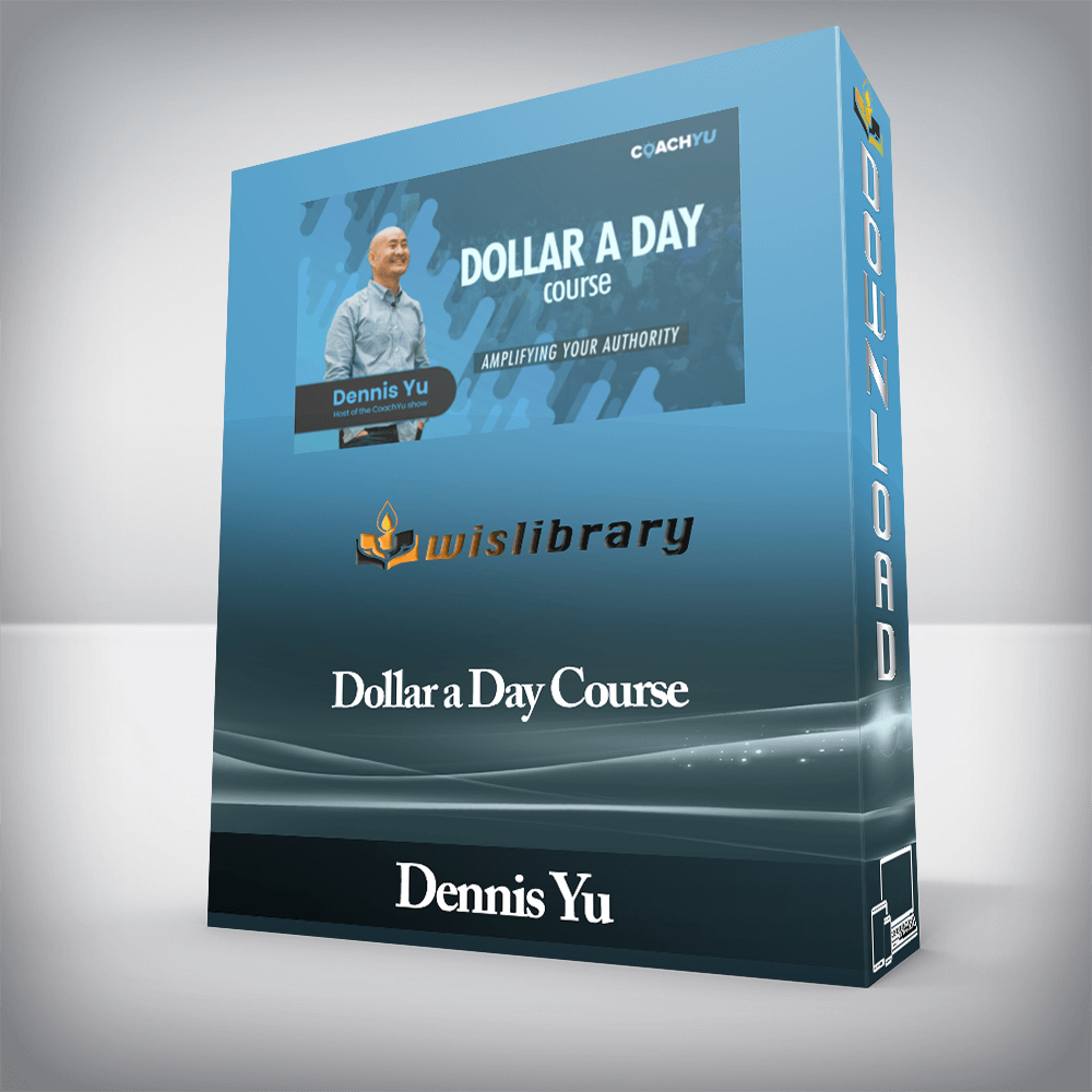 Dennis Yu - Dollar a Day Course