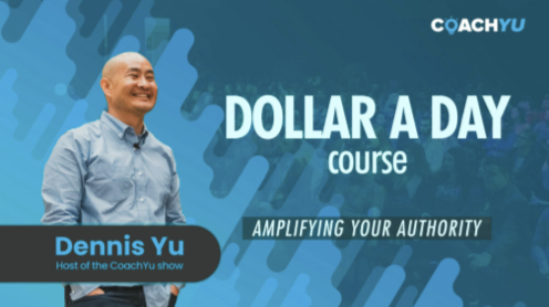 Dennis Yu - Dollar a Day Course