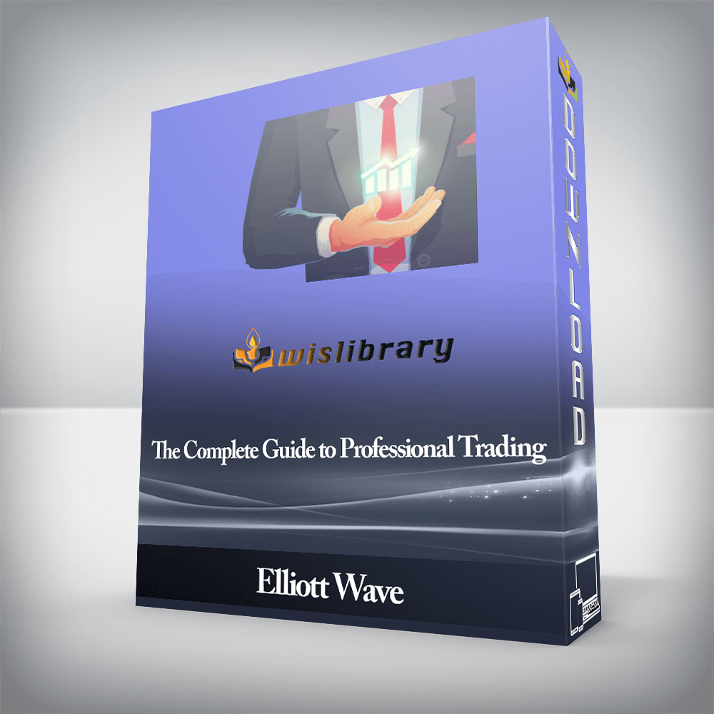 Elliott Wave - The Complete Guide to Professional Trading