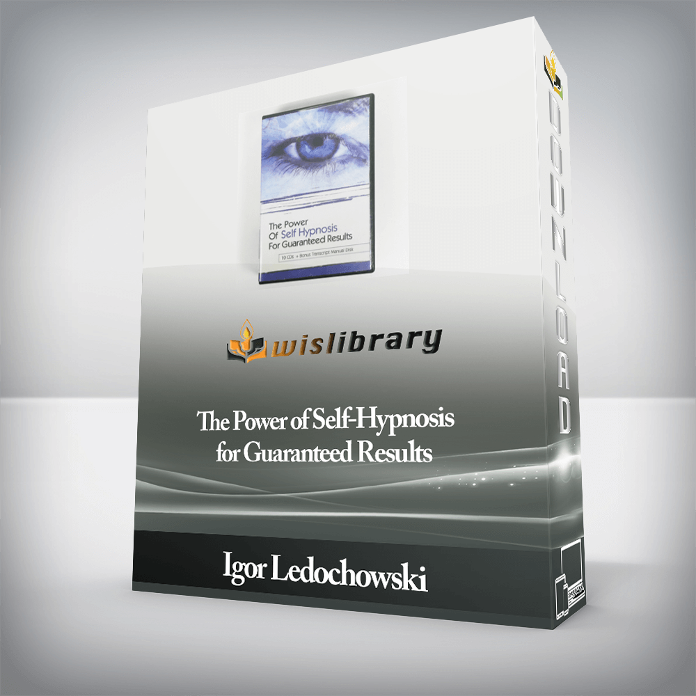 Igor Ledochowski - The Power of Self-Hypnosis for Guaranteed Results