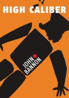 John Bannon - High Caliber